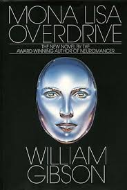Classic SciFi 7: William Gibson Mona Lisa Overdrive • Breadtag Sagas