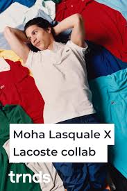 Moha la squale et lacoste étaient très attendus pour leur collaboration. Moha La Squale X Lacoste Went Sold Out In 1 Day Fashion Inspiration And Discovery Lacoste Fashion Collab