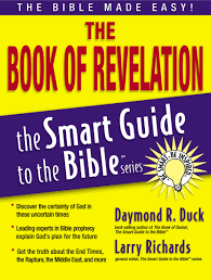 The book of revelation fascinates me because it's very different from anything else you. The Book Of Revelation The Smart Guide To The Bible Series Thomas Nelson Richards Larry 9781418509903 Amazon Com Books