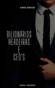 BILIONÁRIOS, HERDEIRAS E CEO'S: SÓ OS MELHORES ROMANCES (Portuguese  Edition) eBook : BRRAUN, ANNA, CADENA, ELENA: Amazon.it: Kindle Store