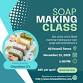 SOAP MAKING CLASS 11/13/25 event image