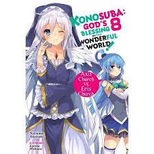 Konosuba Light Novel Konosuba God S Blessing On This Wonderful World Vol 8 Light Novel Axis Church Vs Eris Church Series 8 Paperback Walmart Light Novel Novels Wonders Of The World