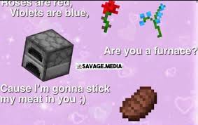 Roses are red, violets are blue sugar is sweet but not sweeter than you. An Interesting Title Putyourdickinthat