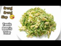 Resep Tumis Buncis Telor Youtube Resep Tumis Tumis Resep