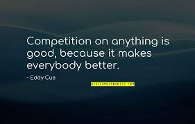Quotes of cheer for a competition / explore 195 cheer quotes by authors including mark twain, margaret thatcher, and j. Good Competition Quotes Top 41 Famous Quotes About Good Competition