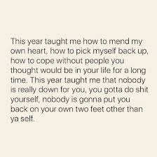 I M Ok With That I Got My Own Back I Always Have And I Always Will Real Quotes Wise Quotes I Got Me Quotes