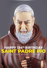 Says Padre Pio AFTER MY DEATH, I WILL DO MORE