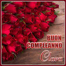 Immagini Buon Compleanno Clara Immagini Buon Compleanno Buon Onomastico Immagini Di Compleanno