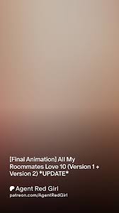 Final Animation] All My Roommates Love 10 (Version 1 + Version 2) *UPDATE*  | Patreon