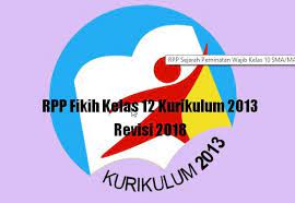 Rpp Fikih Kelas 12 Kurikulum 2013 Revisi 2018 Kurikulum Pendidikan Pendidikan Dasar
