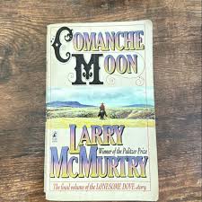 Comanche Moon by Larry McMurtry, Paperback