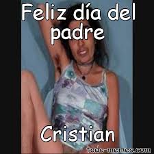 The best memes from instagram, facebook, vine, and twitter about dia del padre. Meme De Feliz Dia Del Padre Cristian
