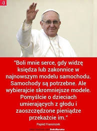 Jako biskup zasłynął swoim skromnym stylem życia. Papiez Franciszek Na Cytaty Zszywka Pl
