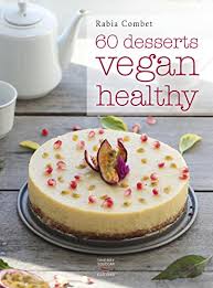I am not only without cream, but also the upper body strength to whip anything that would have the desired consistency. Amazon Com 60 Desserts Vegan Healthy Gui Prat French Edition Ebook Combet Rabia Kindle Store