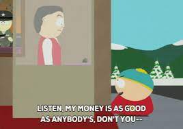 Eric cartman weird money GIF - Find on GIFER