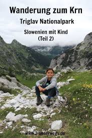 Wanderung Auf Den Krn Im Triglav Nationalpark Slowenien Teil 2 Slowenien Urlaub Slowenien Wanderung