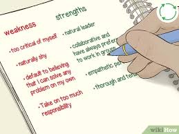 Once we have learned what strengths we possess it's also important to know where our weaknesses lie. 4 Ways To Communicate Your Weaknesses Wikihow