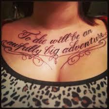 To Die Will Be An Awfully Big Adventure Peter Pan Chest Piece Tattoo Chest Piece Tattoos Tattoos Chest Piece