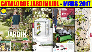 catalogue lidl jardin les offres des 2 9 et 16 mars 2017 petit point youtube