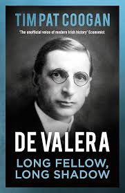 Amazon.com: De Valera: Long Fellow, Long Shadow eBook : Coogan, Tim Pat:  Kindle Store