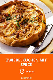 Zwiebelkuchen Mit Speck Rezept Zwiebelkuchen Rezepte Lebensmittel Essen