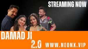 DAMAD JI 2.0 | Neon X : Indian Movies, Web Series and Originals