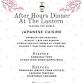 After Hours Dinner at The Lantern (Japanese Cuisine)