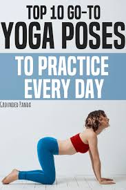 The Top 10 Yoga Poses To Practice Every Day Yoga Positions For Beginners Yoga Poses For Beginners Yoga Poses
