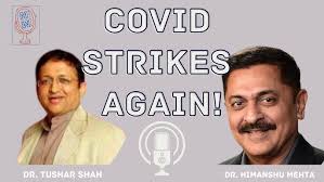 Covid strikes again! Live with Dr. Tushar Shah and Dr. Himanshu Mehta from  @drhimanshumehta