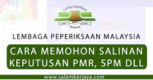 Check spelling or type a new query. Cara Memohon Salinan Terjemahan Sijil Peperiksaan Pmr Spm Dan Lain Lain