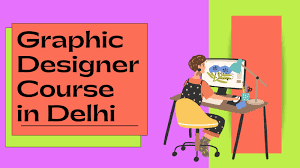 Graphic Designing Course in Delhi