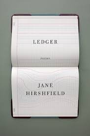Poet Jane Hirshfield Fuses Science Loss And Wonder In Her New Collection Ledger The Open Notebook