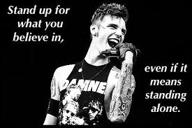 Tuesday motivation standup motivationalquotes motivation tuesdaymotivation tuesday: Stand Up For What You Believe In Even If It Means Standing Alone Andy Biersack Stand Up Andy Biersack Standing Alone