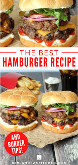 Ultimate Guide To Grilling Hamburgers The Best Recipe Grilling Tips Mirlandra S Kitchen Recipe Best Hamburger Recipes Grilled Hamburger Recipes Juicy Hamburgers