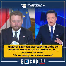 Konfederacja - Minister Szumowski każe Polakom nosić maseczki, ale ...