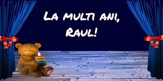 Happy birthday to you clasic. La Multi Ani Raul Felicitari Pentru Copii Pentru Raul Mesajeurarifelicitari Com