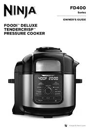 Ninja slow cookers instruction manuals and user guides. Ninja Fd400 Series Foodi Deluxe Tendercrisp Pressure Cooker Fd402 User Manual Manualzz