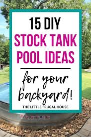 15 Diy Stock Tank Pool Ideas For Your Backyard Oasis