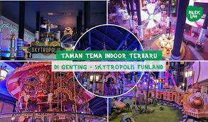 Aerial view of genting highlands resort. Skytropolis Funland Taman Tema Indoor Terbaru Di Genting Highland Rileklah Com