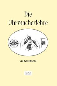 Die Uhrmacherlehre I Jetzt Online Kaufen Bald sehen wir uns wieder;