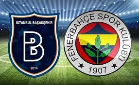 Başakşehir fenerbahçe maçı ne zaman, saat kaçta? Basaksehir Fenerbahce Maci Ozet Izle Fb Basaksehir Maci Golleri