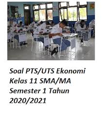 Check spelling or type a new query. Soal Pts Uts Ekonomi Kelas 11 Sma Ma Semester 1 Tahun 2020 2021 Daringekonomi Com