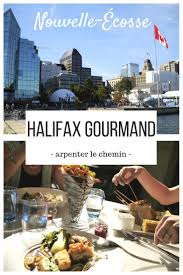 Halifax Pour Les Gourmands Arpenter Le Chemin Blog De Voyage Canada Halifax Nouvellecosse Foodie Gourmand Voyage Blog Ecosse Nouvelle Ecosse Canada