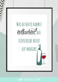 Yourname Was Du Heute Kannst Entkorken Das Verschiebe Nicht Auf Morgen Originelle Spruche Mit Deinem Namen Spruche Urkomische Zitate Handlettering Quotes