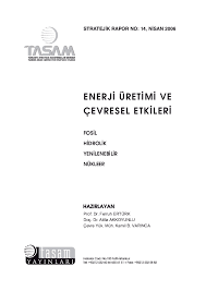 Pdf Enerji Uretimi Ve Cevresel Etkileri Kamil Varinca Academia Edu