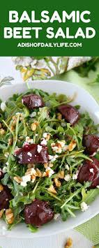 Balsamic Beet Salad With Arugula Goat Cheese And Walnuts Recipe Beet Salad Delicious Salads Yummy Salad Recipes