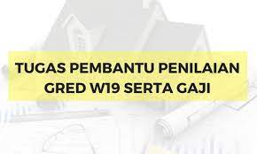 Pembantu penilaian gred w19 di jabatan penilaian dan perkhidmatan harta 1. Tugas Pembantu Penilaian Gred W19 Serta Gaji Jawatan Kosong