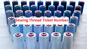Ticket Number Of Sewing Thread Used In Apparel Industry