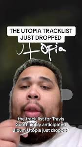 Travis Scott Setlist Utopia