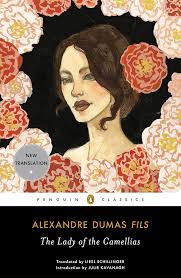 The Lady of the Camellias (Penguin Classics) eBook : fils, Alexandre Dumas,  Kavanagh, Julie, Liesl Schillinger: Amazon.ca: Books